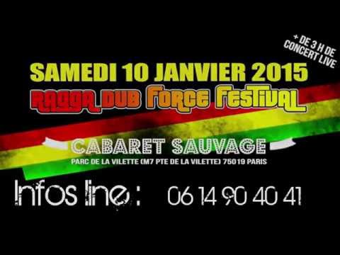 Annonce Ragga Dub Force festival #3 Samedi 10 Janvier @CabaretSauvage