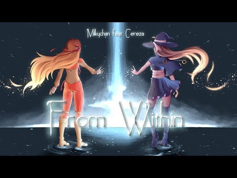 Milkychan feat. Cereza - From Within「Original Song」