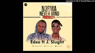 Edee_ Norma ft J Slught_ prod by Mr. Valemo (Official Audio 2017)