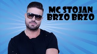 MC Stojan - Brzo, brzo [SPOT]