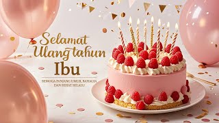 Download lagu Selamat Ulang Tahun Ibu 🎂 Lagu Ulang Tahun Terpopuler di Indonesia mp3