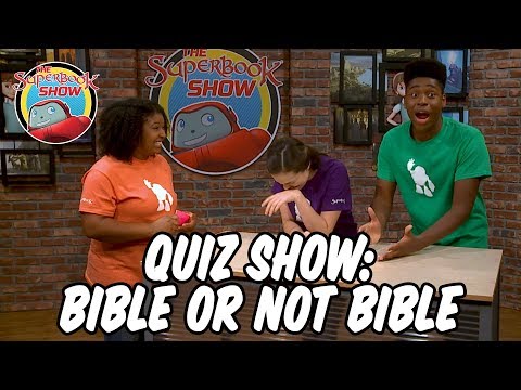 Quiz Show: Bible- Not Bible