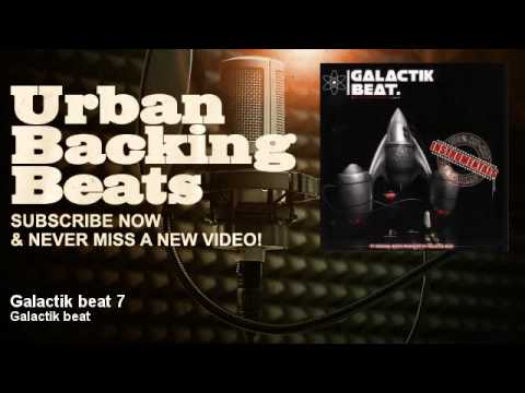 Galactik beat - Galactik beat 7 - URBAN BACKING BEATS