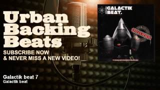 Galactik beat - Galactik beat 7 - URBAN BACKING BEATS