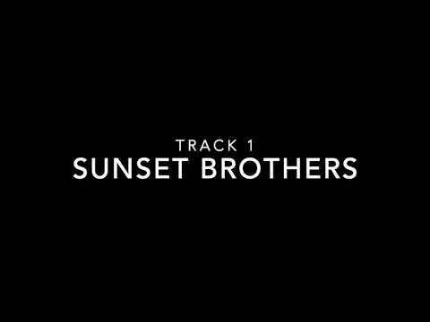 SUNSET BROTHERS - TRACK 1