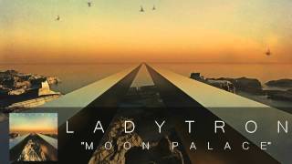 Ladytron - Moon Palace (Audio)