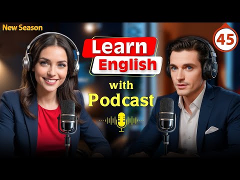 𝗧𝗿𝗮𝗱𝗶𝗻𝗴 | 𝗟𝗲𝗮𝗿𝗻 𝗘𝗻𝗴𝗹𝗶𝘀𝗵 𝗾𝘂𝗶𝗰𝗸𝗹𝘆 𝘄𝗶𝘁𝗵 𝗽𝗼𝗱𝗰𝗮𝘀𝘁 | 𝗘𝗽𝗶𝘀𝗼𝗱𝗲 45