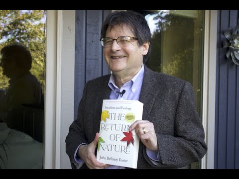 The Return of the Dialectics of Nature - John Bellamy Foster