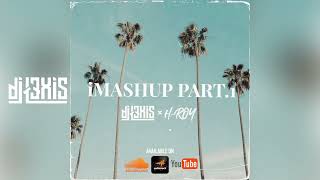 iMashup Part.1 [Que Du Love] - DJ L3XIS feat H-ROY #2022