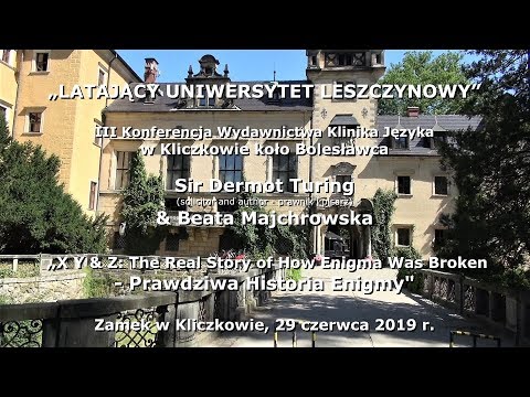 Sir Dermot Turing & Beata Majchrowska  - The Real Story of How Enigma Was Broken