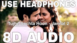 Download lagu Tujhe Sochta Hoon (8D Audio) || Jannat 2 || KK || Sayeed Quadri || Emraan Hashmi, Esha Gupta mp3 Download lagu Tujhe Sochta Hoon (8D Audio) || Jannat 2 || KK || Sayeed Quadri || Emraan Hashmi, Esha Gupta mp3