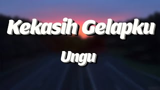 Kekasih Gelapku - Ungu (Lyrics)