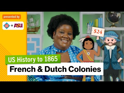 French and Dutch Colonies | US History to 1865 | Study Hall