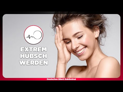 🎧 SCHÖNER WERDEN - SCHNELL BESSER AUSSEHEN - EXTREM SCHÖN WERDEN - AUTHENTISCHE SCHÖNHEIT ERLANGEN ✨