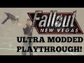 ULTRA Modded Fallout New Vegas Playthrough ...