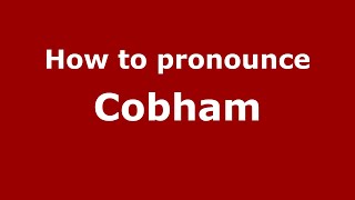 How to pronounce Cobham