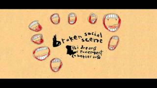 Broken Social Scene - Ibi Dreams Of Pavement (A Better Day)