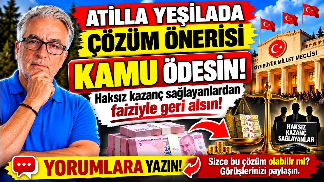 KAMU ÖDESİN, FAİZİYLE GERİ ALSIN! Atilla Yeşilada’dan Fon Mağdurlarına Çözüm