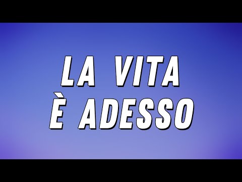 Claudio Baglioni  - La vita è adesso (Testo)