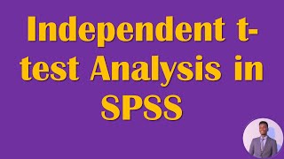 Independent t-test analysis in SPSS (Amharic Tutorial  part 5)