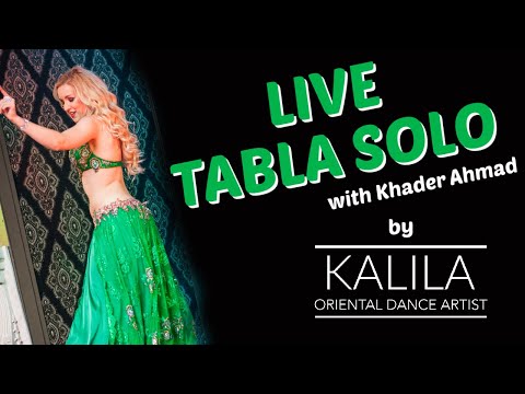 LIVE TABLA SOLO IMPROVISATION - Kalila Oriental Dance Artist