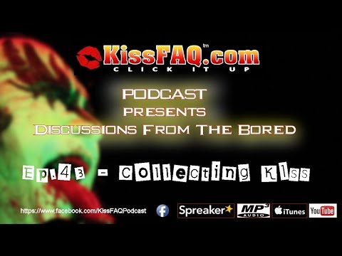 KissFAQ Podcast Ep.043 - Collecting KISS