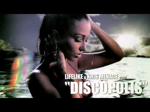 Lifelike & Kris Menace - Discopolis (Original Version)