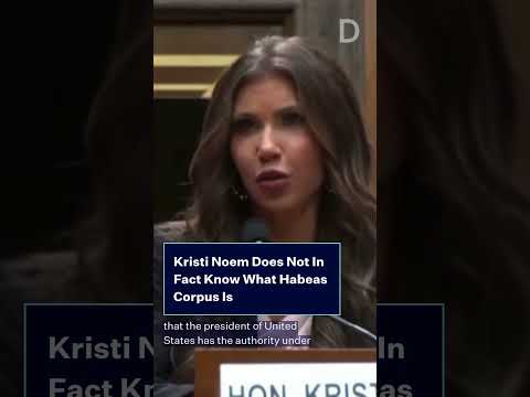 Kristi Noem Does Not In Fact Know What Habeas Corpus Is