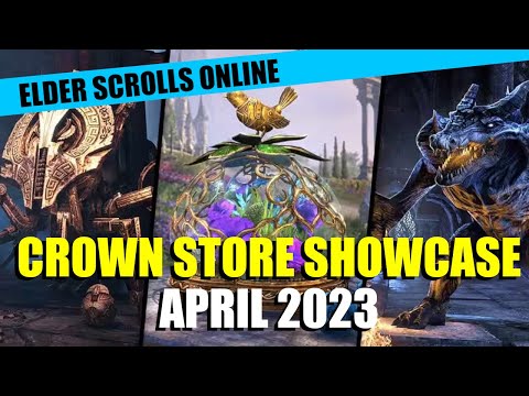 ESO - Crown Store Showcase - APPRIL 2023 - Elder Scrolls Online