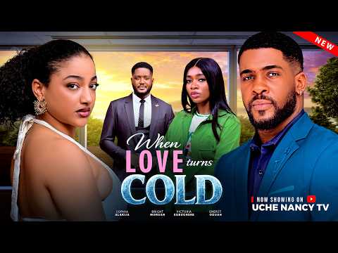 WHEN LOVE TURNS COLD (Full Movie) | Nollywood Movies 2026 Latest Full Movies #trending