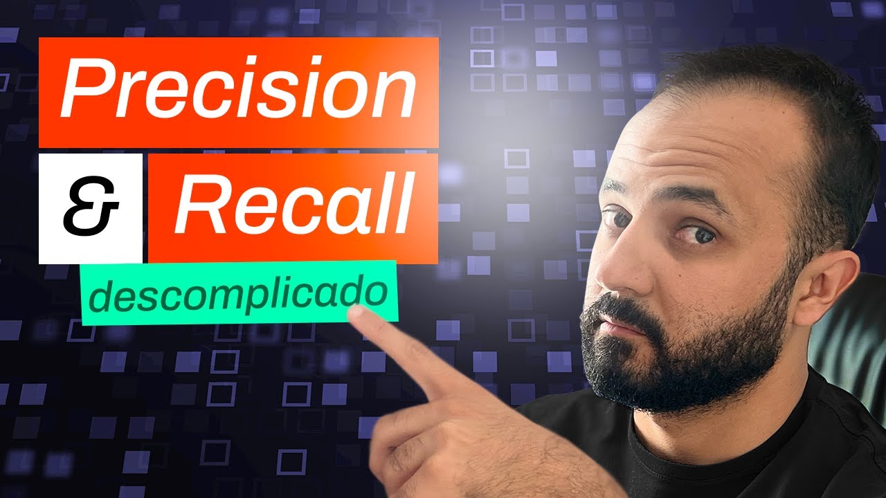 Como entender as métricas Precision & Recall