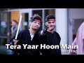 Tera Yaar Hoon Main ( russhhhi & Kartik Lofi Remake 🌊🥀) Arijit Singh | Zayn and Louis
