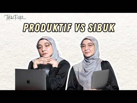 TERLIHAT SIBUK TAPI GAK PRODUKTIF..