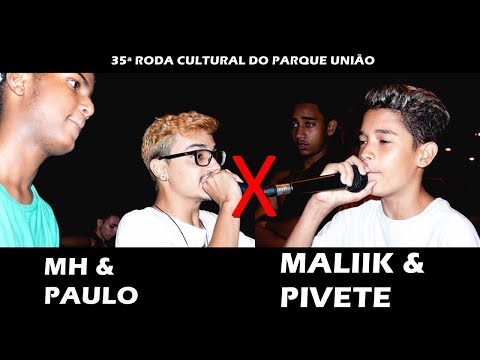 MH e Paulo X Maliik e Pivete - PRIMEIRA FASE - RODA CULTURAL DO PARQUE UNIÃO (19/01/2018)