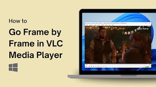 How to Go Frame by Frame in VLC Media Player