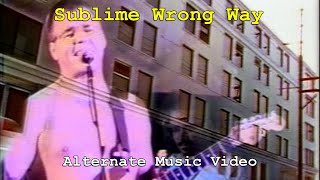 Sublime Wrong Way Music Video