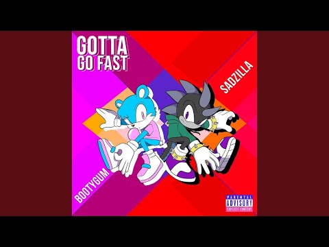 SADZILLA x BOOTY GUM - GOTTA GO FAST ALBUM [FULL ALBUM]