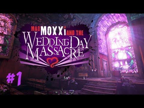 Borderlands 2: Mad Moxxi's Wedding Day Massacre #1