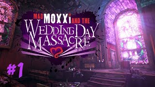 Borderlands 2: Mad Moxxi&#39;s Wedding Day Massacre #1