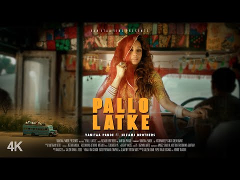 Pallo Latke Lyrics – Vanitaa Pande, Nizami Brothers