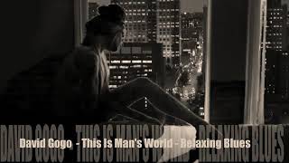Download lagu David Gogo -This Is Man's World mp3 Download lagu David Gogo -This Is Man's World mp3