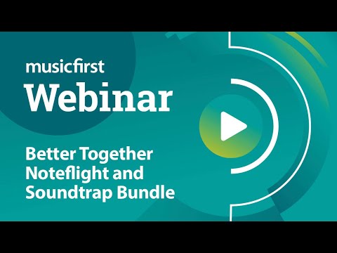 Better Together   Noteflight and Soundtrap Bundle Webinar Recorded 9 24 19
