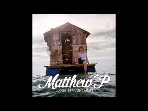 Matthew P - Feet On The Ground