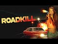 Roadkill Official Trailer Horror Brains