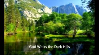 God Walks the Dark Hills