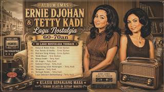 Download lagu Album Emas Ernie Djohan & Tetty Kadi — Lagu Kenangan Terbaik Sepanjang Masa mp3