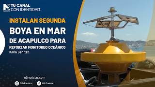Instalan segunda boya en mar de Acapulco para reforzar monitoreo oceánico