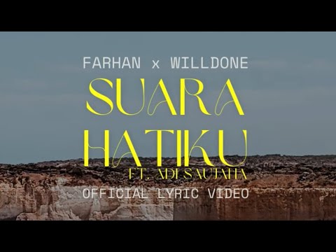Farhan x Willdone - Suara Hatiku ft Adi Saujana [Official Lyric Video]