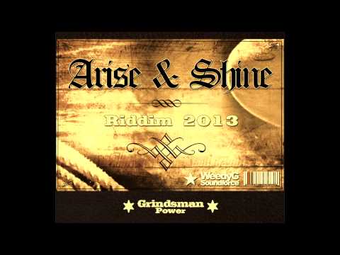 Grindsman | Power | Arise & Shine Riddim 2013 [Weedy G Soundforce]