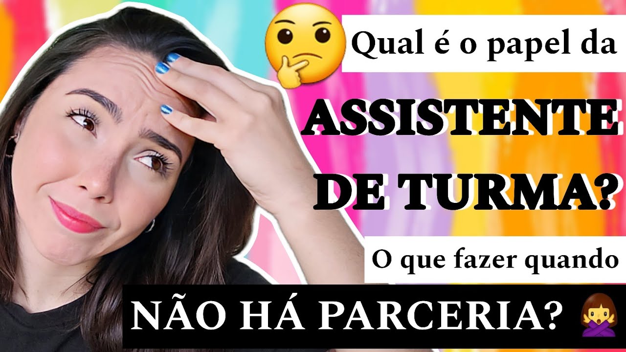 Auxiliar de Turma para EDUCAÇÃO INFANTIL - Qual a função da assistente de turma em sala de aula?
